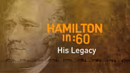 Hamilton in :60: His Legacy