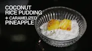 Coconut Rice Pudding with Caramelized Pineapple