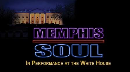 Video thumbnail: In Performance at The White House In Performance at the White House: Memphis Soul