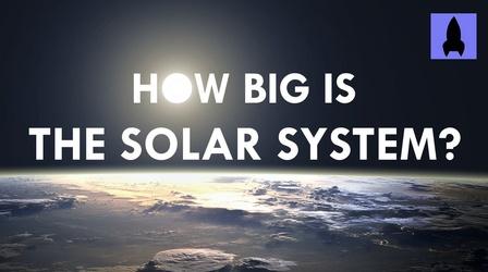 Video thumbnail: Be Smart How Big is the Solar System?