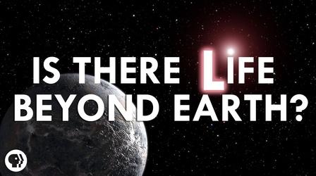 Video thumbnail: Be Smart Is There Intelligent Life Beyond Earth?