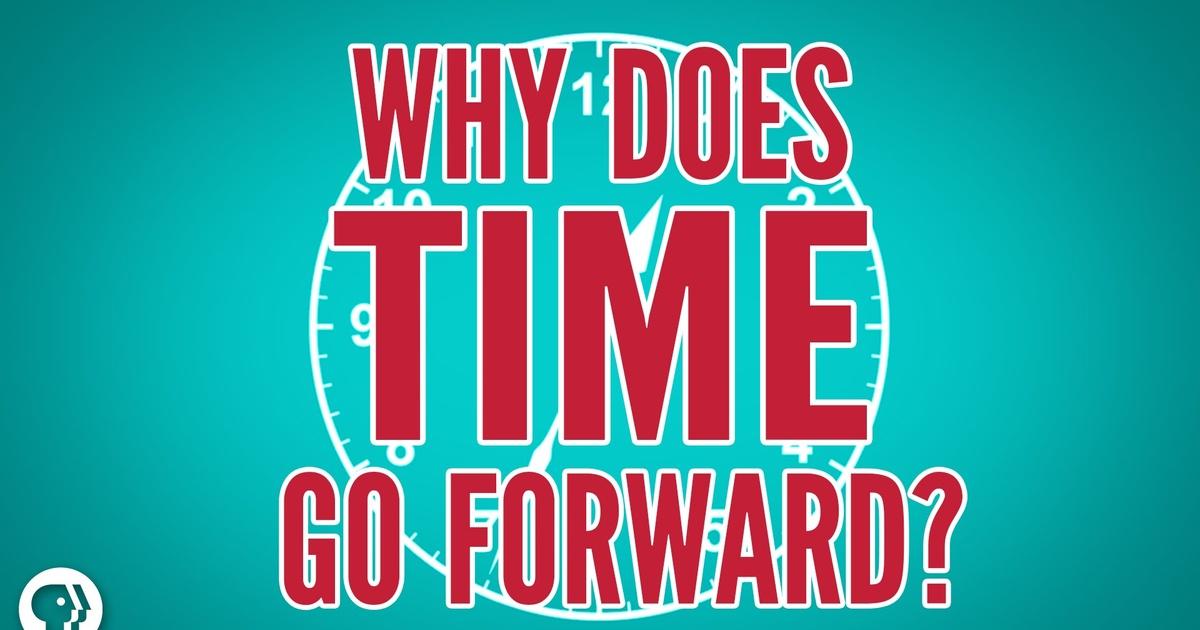 Be Smart Why Does Time Go Forward? Season 2 Episode 15 PBS