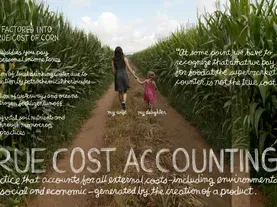 True Cost Accounting: The Real Cost of Cheap Food