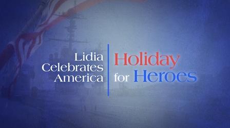 Video thumbnail: Lidia Celebrates America Holiday for Heroes - Preview