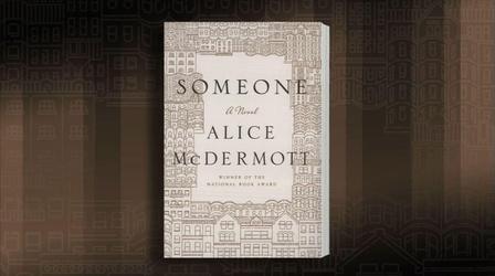 Video thumbnail: PBS NewsHour Alice McDermott invokes a little heard voice for 'Someone'
