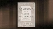 Alice McDermott invokes a little heard voice for 'Someone'