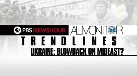 Video thumbnail: PBS NewsHour Trendlines: Ukraine blowback on Middle East?
