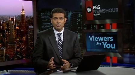 Video thumbnail: PBS NewsHour Viewers Like You|Saturday, August 2, 2014