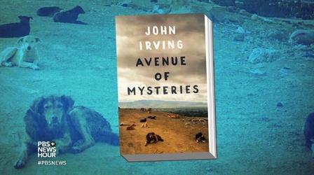 Video thumbnail: PBS NewsHour Why John Irving’s latest protagonist is a fiction writer