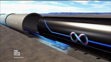 Video thumbnail: PBS NewsHour L.A. to San Francisco in 30 minutes? A pipe dream indeed