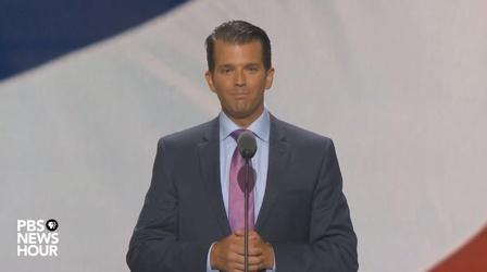Video thumbnail: PBS NewsHour Watch Donald Trump Jr. speak at the 2016 RNC