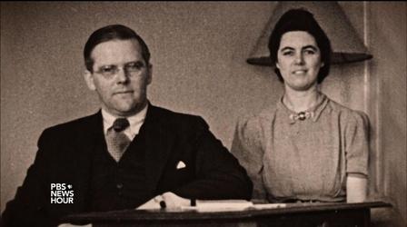 Video thumbnail: PBS NewsHour How a Mass. couple saved thousands from Nazi death camps