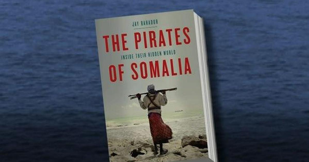 The Pirates of Somalia: Inside Their Hidden World