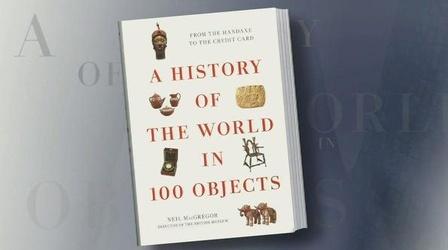Video thumbnail: PBS NewsHour The Story of Humanity Told Through '100 Objects'