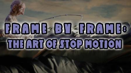 Video thumbnail: Off Book Frame By Frame: The Art of Stop Motion