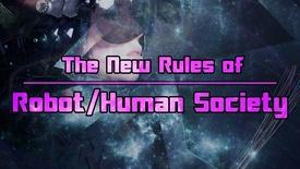 The New Rules of Robot/Human Society: asset-mezzanine-16x9