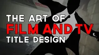 The Art of Film and TV Title Design