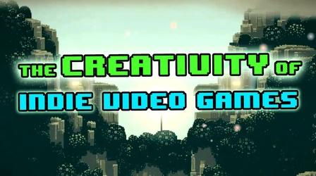 The Creativity of Indie Video Games