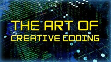 The Art of Creative Coding