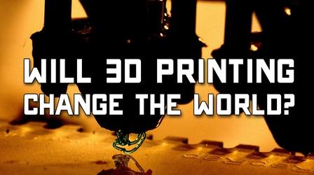 Video thumbnail: Off Book Will 3D Printing Change the World?