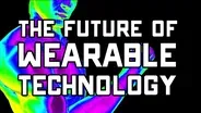 The Future of Wearable Technology