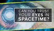 Can You Trust Your Eyes in Spacetime?