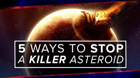 Video thumbnail: PBS Space Time 5 Ways to Stop a Killer Asteroid
