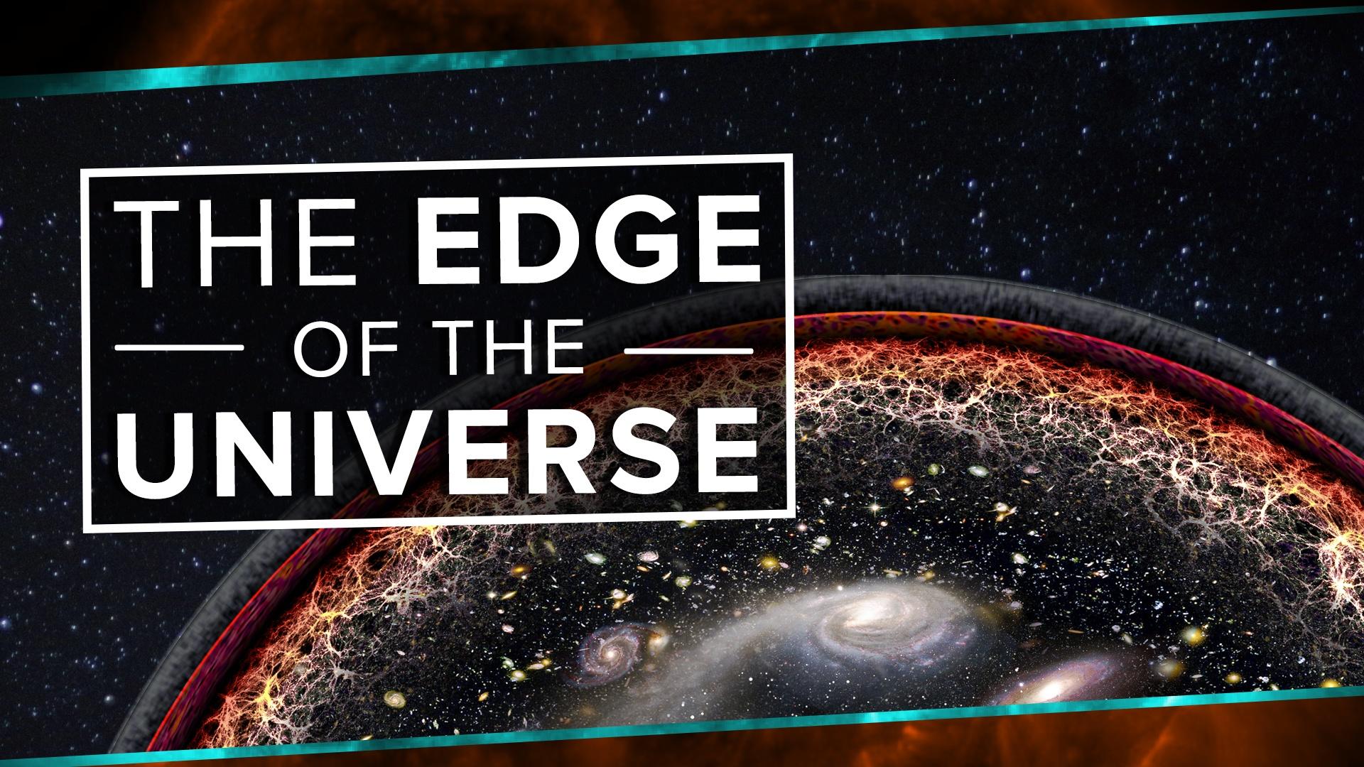 The Edge Of Universe