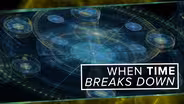 When Time Breaks Down