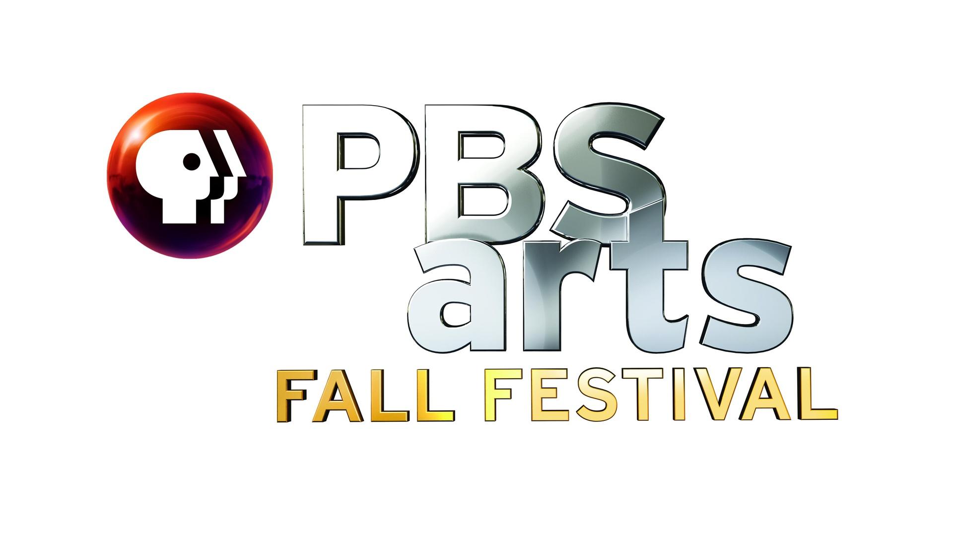 PBS Arts Fall Festival Preview PBS THIRTEEN New York Public Media