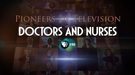 Video thumbnail: Pioneers of Television Doctors and Nurses Preview