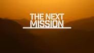 The Next Mission