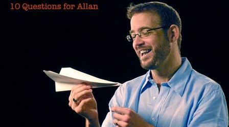 Allan Adams: 10 Questions for Allan