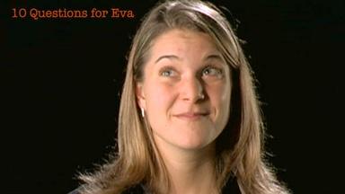 Eva Vertes: 10 Questions for Eva