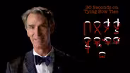 Bill Nye: 30 Seconds on Tying Bow Ties