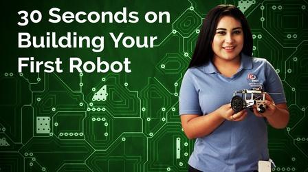 Video thumbnail: Secret Life of Scientists and Engineers Cynthia Erenas: 30 Seconds on Building Your First Robot