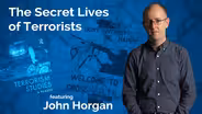 John Horgan: The Secret Life of Terrorists