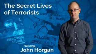 John Horgan: The Secret Life of Terrorists