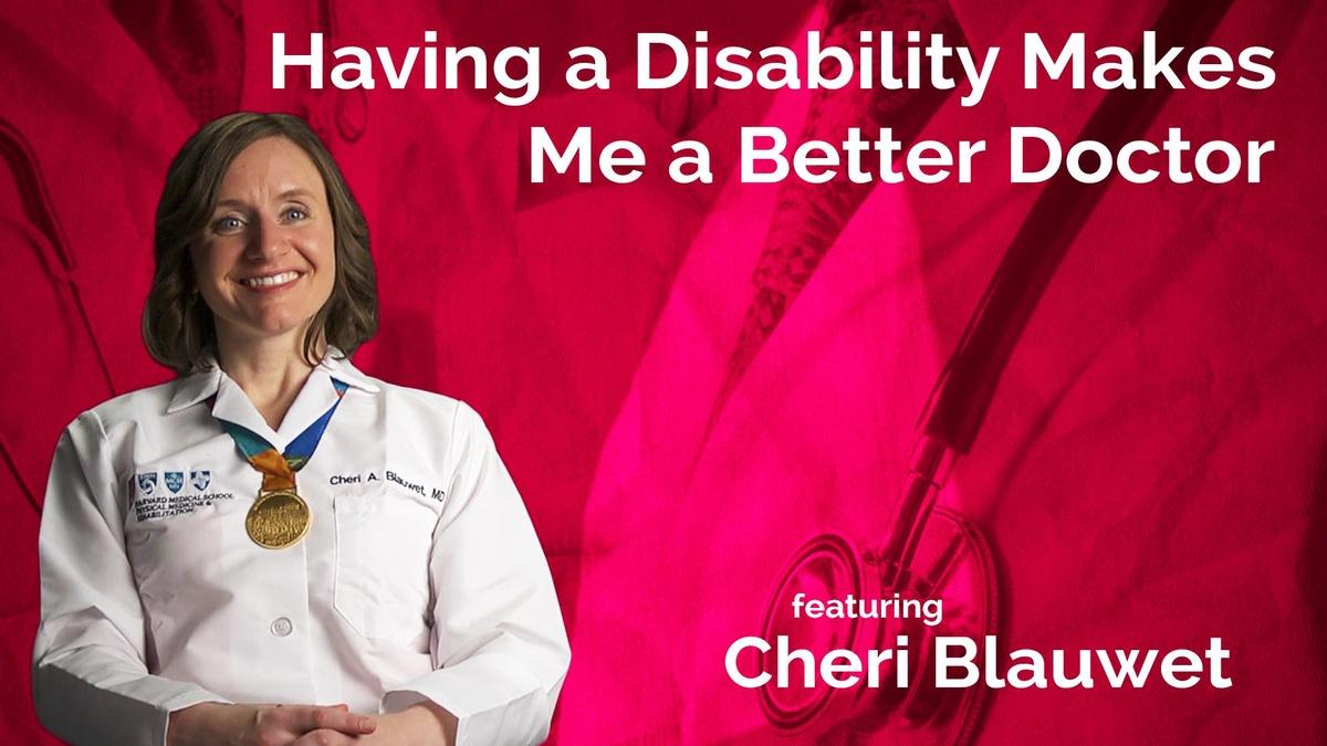 Cheri Blauwet Having a Disability Makes Me a Better Doctor Secret