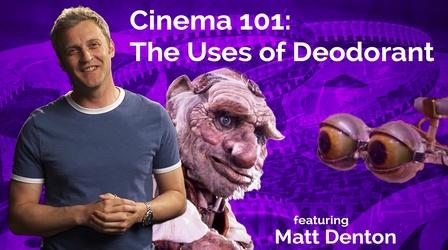 Video thumbnail: Secret Life of Scientists and Engineers Matt Denton: Cinema 101: The Uses of Deodorant