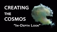 Creating the Cosmos: In-Depth Look