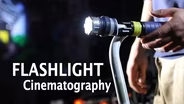 Flashlight Cinematography