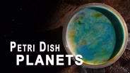 Petri Dish Planets