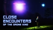 Close Encounters of the Drone Kind