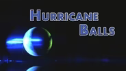 Hurricane Balls in HD