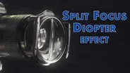 How to use a Split Focus Diopter
