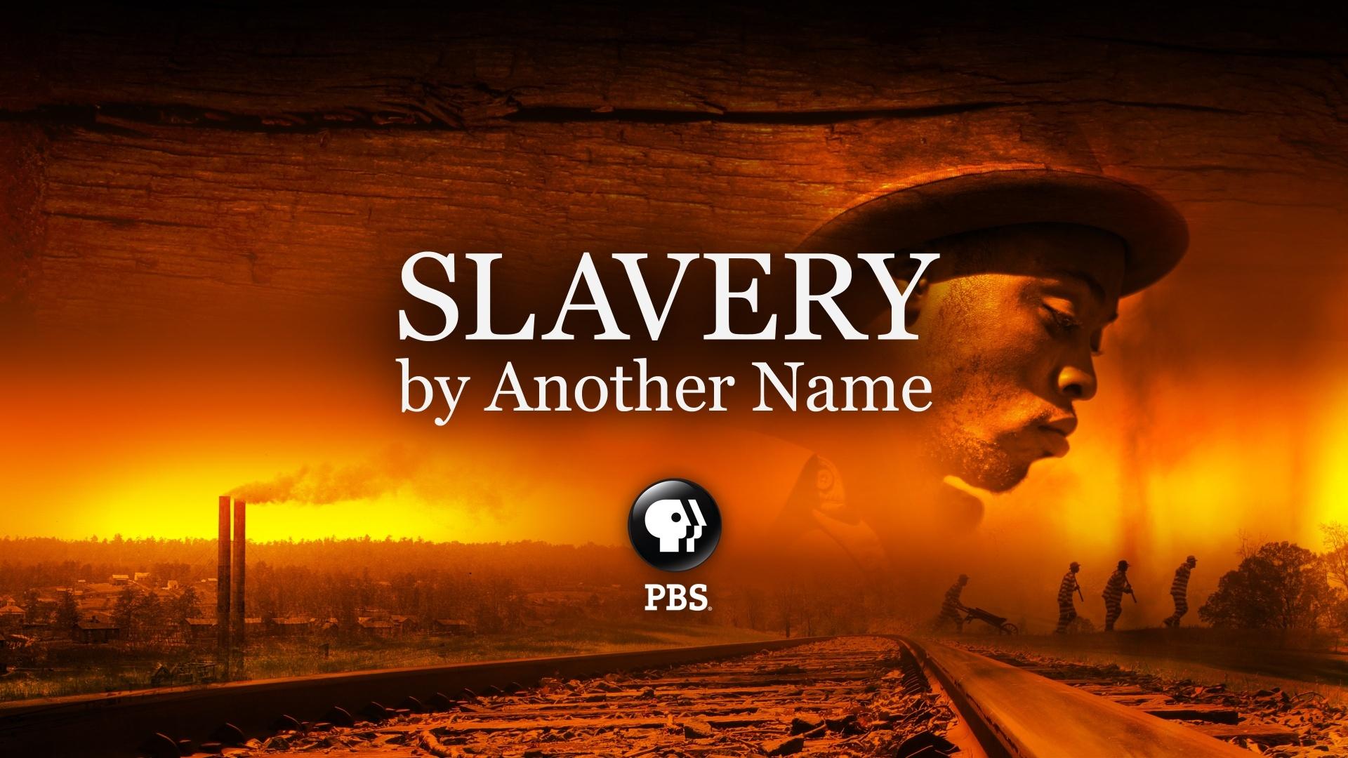 Slavery by Another Name PBS