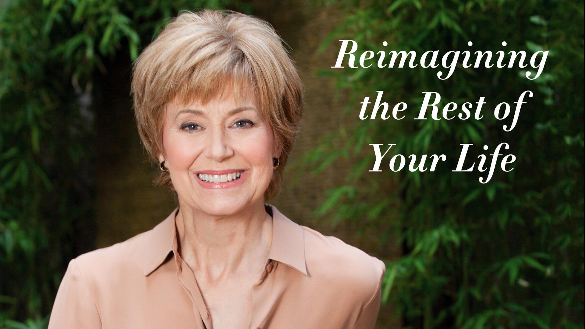 Reimagining the Rest of Your Life Your Life Calling 