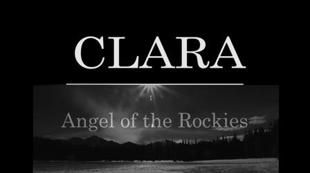 Video thumbnail: To The Contrary To The Contrary Film Festival: Clara - Angel of the Rockies