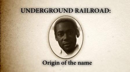 Video thumbnail: Underground Railroad: The William Still Story Origin of the name Underground Railroad